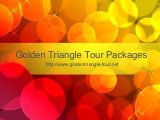 Golden Triangle Tour Packages
      http://www.goldentriangle-tour.net
 