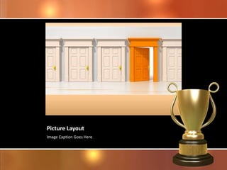 Picture Layout
Image Caption Goes Here
11
 