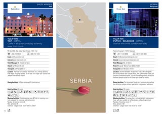 PO Box 3492, Adu Bakar Main Street, 21944 Taif
+966 2733 5533 +966 2737 2752
gm@tulipinntaif.com
www.tulipinntaif.com
Mr. Khaled AL Taher
Taif Airport (35 km)
SAPTCO (3000 m)
84 rooms
Khaled meeting room  Tulip Inn meeting room ,
fully equipped for meetings and conferences.
Number of meeting rooms: 2
Max. persons: 80
Smallest - Largest room: From 130m2
to 200m2
Al Dana restaurant  room-service.
The hotel is located in downtown Taif, walking distance
from major shopping centers, 35 km from Taif airport and 200 km from
Jeddah International Airport.
AcafnqC8r052PZ
OhxD
o
TULIP INN
TAIF - HOTEL
Come in as guests and stay as family,
away from home
SAUDI ARABIA
Taif
Palmira Toljatija 9, 11070 Belgrade
+381 11 225 9999 +381 11 225 9888
info@tulipinnputnikbelgrade.com
www.tulipinnputnikbelgrade.com
Ms. S. Nikolic
Beograd ‘Nikola Tesla’ (BEG) (15 km)
Stari Merkator (70 m)
105 rooms
The venue has a natural daylight and spacious
foyer with bar, suitable for coffee breaks and working lunches.
Number of meeting rooms: 1
Max. persons: 180
Smallest - Largest room: From 247m2
to 247m2
The restaurant Nevski is a luminous place where
you can enjoy unique culinary specialties in a pleasant ambience.
Situated between the business hub of New Belgrade
and the esplanade near Danube River, with comfortable rooms and
excellent conference venue, Tulip Inn Putnik Belgrade is perfect for
business people as well as for those who come for leisure.
AcafodqCr051PV
%ZBushxE
Lo
TULIP INN
PUTNIK - BELGRADE - HOTEL
Service with smile, comfortable stay
SERBIA
Belgrade
Belgrade
SERBIA
114
 