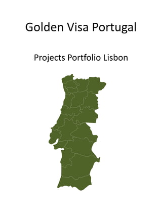 Golden Visa Portugal
Projects Portfolio Lisbon

 