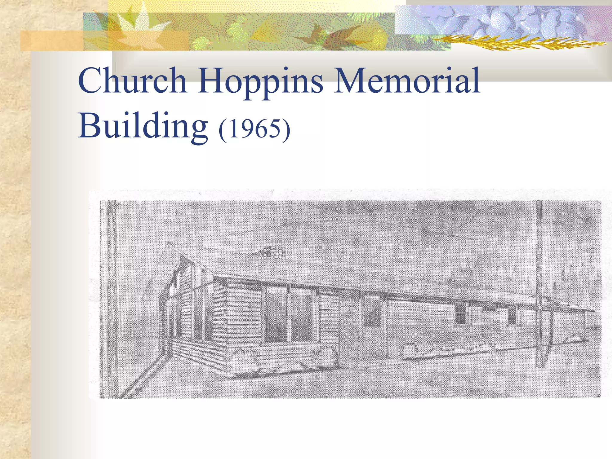 Church Hoppins Memorial Building  (1965) 