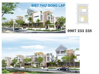 BIỆT THỰ SONG LẬP
0907 233 238
 