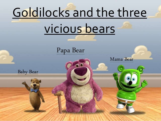 goldilocks and baby bear