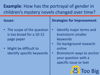 Example: How has the portrayal of gender in
children’s mystery novels changed over time?
Strategies for Improvement:
• Ide...