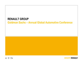 RENAULT GROUP
Goldman Sachs – Annual Global Automotive Conference
 