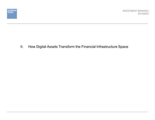 II. How Digital Assets Transform the Financial Infrastructure Space
 