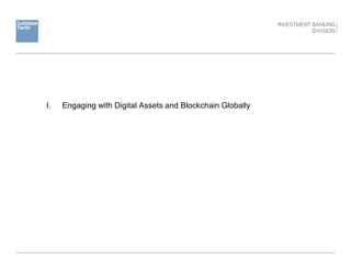 I. Engaging with Digital Assets and Blockchain Globally
 