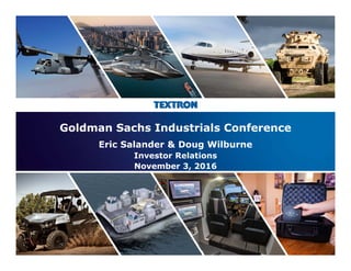 1
Goldman Sachs Industrials Conference
Eric Salander & Doug Wilburne
Investor Relations
November 3, 2016
 