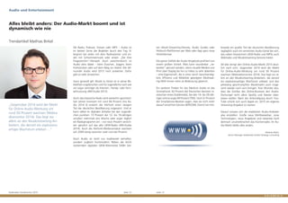 Goldmedia Trendmonitor 2015 Seite 12 Seite 13
lerweile ein großer Teil der deutschen Bevölkerung
tagtäglich auch ein vernetztes Audio-Gerät bei sich,
das neben klassischem UKW-Radio und MP3s auch
Webradio und Musikstreaming-Services bietet.
All dies bringt den Online-Audio-Markt 2015 deut-
lich nach vorn: Gegenüber 2014 wird der Markt
für Online-Audio-Werbung um rund 50 Prozent
wachsen (Webradiomonitor 2014). Das liegt vor al-
lem an den Musikstreaming-Anbietern, die derzeit
ein explosionsartiges Wachstum erleben und den
jahrelang geschrumpften Musikmarkt auch insge-
samt wieder nach vorn bringen. Kein Wunder also,
dass die Gorillas des Online-Business den Audio-
Dschungel nicht allein Spotify und Deezer über-
lassen wollen: Nach der Ankündigung durch You-
Tube schickt sich auch Apple an, 2015 ein eigenes
Streaming-Angebot zu starten.
Darauf müssen sich die etablierten Audio-Anbieter
also einstellen. Große neue Wettbewerber, neue
Technologien, neue Angebote und nebenbei läuft
dennoch ununterbrochen das Küchenradio: Im Au-
dio-Markt bleibt alles anders.
Mathias Birkel,
Senior Manager Goldmedia GmbH Strategy Consulting
ten Musik-Streaming-Dienste, Audio Guides oder
Hörbuch-Plattformen per Web oder App ganz neue
Hörerlebnisse.
Die ganze Vielfalt der Audio-Angebote profitiert von
einem großen Vorteil: Alles kann wunderbar „ne-
benbei“ genutzt werden, wenn visuelle Medien von
Print über Display bis hin zu Video zu sehr ablenken
– eine Eigenschaft, die in einer durch Geschwindig-
keit, Effizienz und Mobilität geprägten Multitask-
ing-Welt immer mehr an Bedeutung gewinnt.
Ein weiterer Treiber für das Medium Audio ist das
Smartphone: 62 Prozent der Deutschen besitzen in-
zwischen eines (Goldmedia), bei den 14- bis 29-Jäh-
rigen sind es sogar 84 Prozent (TNS). Und: 61 Prozent
der Smartphone-Besitzer sagen, dass sie nicht mehr
darauf verzichten können (BITKOM). Damit hat mitt-
Ob Radio, Podcast, Stream oder MP3 – Audio ist
im besten Sinne der Begleiter durch den Tag. Er
beginnt bei vielen mit dem Radiowecker und en-
det mit Schlummermusik oder einem „Die Drei
Fragezeichen“-Hörspiel. Auch zwischendurch ist
Audio stets dabei – beim Duschen, Joggen, beim
Frühstücken oder auf dem Weg zur Arbeit. Der All-
rounder Audio wird 2015 noch präsenter. Dafür
gibt es viele Anzeichen:
Ganz generell gilt: Musik zu hören ist in seiner Be-
liebtheit ungebrochen und für Jugendliche nach wie
vor sogar wichtiger als Internet-, Handy- oder Fern-
sehnutzung (JIM-Studie 2013).
Auch das klassische Radio wird weiterhin geschätzt:
Seit Jahren konstant mit rund 94 Prozent (ma Ra-
dio 2014 II) erreicht der Hörfunk einen riesigen
Teil der deutschen Bevölkerung insgesamt. Und er
kann selbst im digitalen Zeitalter bei den Jugendli-
chen punkten: 73 Prozent der 12- bis 19-Jährigen
schalten mehrmals pro Woche oder sogar täglich
ein Radioprogramm ein – nur neun Prozent verzich-
ten gänzlich auf das alte UKW-Radio (JIM-Studie
2014). Auch die Hörfunk-Werbeumsätze wachsen
seit 2009 stetig zwischen zwei und vier Prozent.
Doch Audio ist nicht nur traditionell verhaftet,
sondern zugleich hochmodern: Neben der leicht
stotternden digitalen UKW-Alternative DAB+ bie-
„Gegenüber 2014 wird der Markt
für Online-Audio-Werbung um
rund 50 Prozent wachsen (Webra-
diomonitor 2014). Das liegt vor
allem an den Musikstreaming-An-
bietern, die derzeit ein explosions-
artiges Wachstum erleben ...“
Audio und Entertainment
Alles bleibt anders: Der Audio-Markt boomt und ist
dynamisch wie nie
Trendartikel Mathias Birkel
 