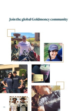 JointheglobalGoldmoneycommunity
46
 