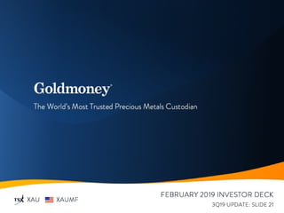 Goldmoney 2019 Q3 Investor Presentation