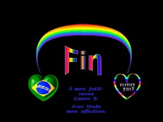 À mon petit-
     neveu
   Simon B.
 Avec toute
mon affection.
 