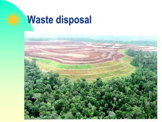 Waste disposal
 
