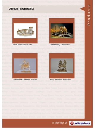 A Member of
God Idols Ganesha Idols GowMatha Rama Pattabhishekam Worship Lamps Vilakku
Lamps Wall Hanging Decorative Items Pooja Articles Kamadhenu Gold
Coated Gifting Solution Marriage Gifts Gold Plated Lamps Gold Plated Ganesha
Idols Gold Plated Pooja Items Gold Plated Goddess Gold Plated idols gold leafing
products GoldPlated Goddess Statue Pooja Room Concepts Antique Finish God
Idol Temple Needs God Idols Ganesha Idols GowMatha Rama
Pattabhishekam Worship Lamps Vilakku Lamps Wall Hanging Decorative
Items Pooja Articles Kamadhenu Gold Coated Gifting Solution Marriage Gifts Gold
Plated Lamps Gold Plated Ganesha Idols Gold Plated Pooja Items Gold Plated
Goddess Gold Plated idols gold leafing products GoldPlated Goddess Statue Pooja
Room Concepts Antique Finish God Idol Temple Needs God Idols Ganesha
Idols GowMatha Rama Pattabhishekam Worship Lamps Vilakku Lamps Wall
Hanging Decorative Items Pooja Articles Kamadhenu Gold Coated Gifting
Solution Marriage Gifts Gold Plated Lamps Gold Plated Ganesha Idols Gold Plated
Pooja Items Gold Plated Goddess Gold Plated idols gold leafing
products GoldPlated Goddess Statue Pooja Room Concepts Antique Finish God
Idol Temple Needs God Idols Ganesha Idols GowMatha Rama
Pattabhishekam Worship Lamps Vilakku Lamps Wall Hanging Decorative
Items Pooja Articles Kamadhenu Gold Coated Gifting Solution Marriage Gifts Gold
Plated Lamps Gold Plated Ganesha Idols Gold Plated Pooja Items Gold Plated
Goddess Gold Plated idols gold leafing products GoldPlated Goddess Statue Pooja
Room Concepts Antique Finish God Idol Temple Needs God Idols Ganesha
Idols GowMatha Rama Pattabhishekam Worship Lamps Vilakku Lamps Wall
Hanging Decorative Items Pooja Articles Kamadhenu Gold Coated Gifting
Solution Marriage Gifts Gold Plated Lamps Gold Plated Ganesha Idols Gold Plated
Pooja Items Gold Plated Goddess Gold Plated idols gold leafing
products GoldPlated Goddess Statue Pooja Room Concepts Antique Finish God
Idol Temple Needs God Idols Ganesha Idols GowMatha Rama
Pattabhishekam Worship Lamps Vilakku Lamps Wall Hanging Decorative
Items Pooja Articles Kamadhenu Gold Coated Gifting Solution Marriage Gifts Gold
Plated Lamps Gold Plated Ganesha Idols Gold Plated Pooja Items Gold Plated
Goddess Gold Plated idols gold leafing products GoldPlated Goddess Statue Pooja
Room Concepts Antique Finish God Idol Temple Needs God Idols Ganesha
OTHER PRODUCTS:
Silver Plated Dinner Set Gold Leafing Kamadhenu
Gold Plated Goddess Statues Antique Finish Kamadhenu
Products
 