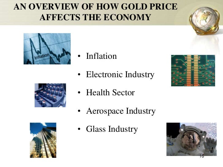 impact of gold on world economy Gold prices are based on the economy and actual uses, but there are many other factors that dictate gold's perceived value what drives the price of gold the world gold council has stated . impact of gold on world economy Gold prices are based on the economy and actual uses, but there are many other factors that dictate gold's perceived value what drives the price of gold the world gold council has stated .