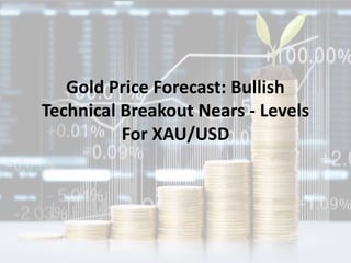 Gold Price Forecast: Bullish
Technical Breakout Nears - Levels
For XAU/USD
 