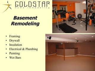 Basement Remodeling Framing Drywall Insulation Electrical & Plumbing Painting Wet Bars 