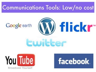 Communications Tools: Low/no cost
 
