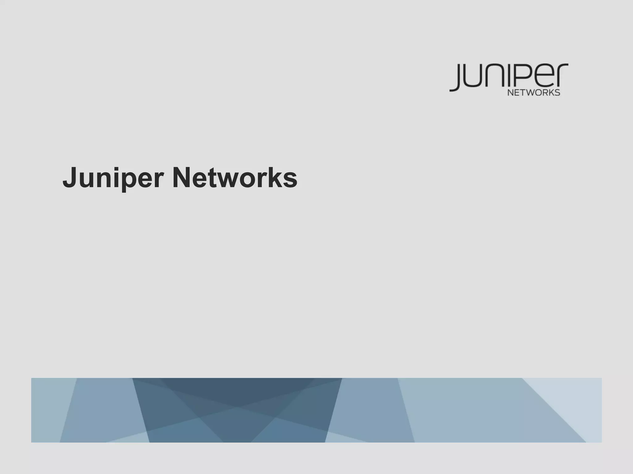 Juniper Networks
 