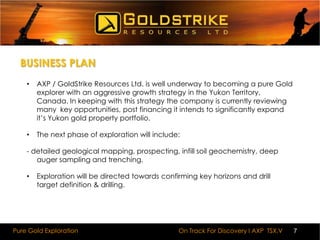 Seasoned Team:  Proven Track Record Of Success In The Yukon 2