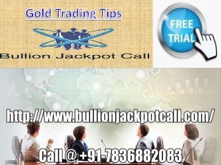 Gold Silver Jackpot Call Specialist in MCX Commodity Market: Bullion Jackpot Call