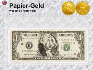 Papier-Geld   Was ist es noch wert? . 