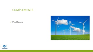 COMPLEMENTS
▪ Wind Farms
 