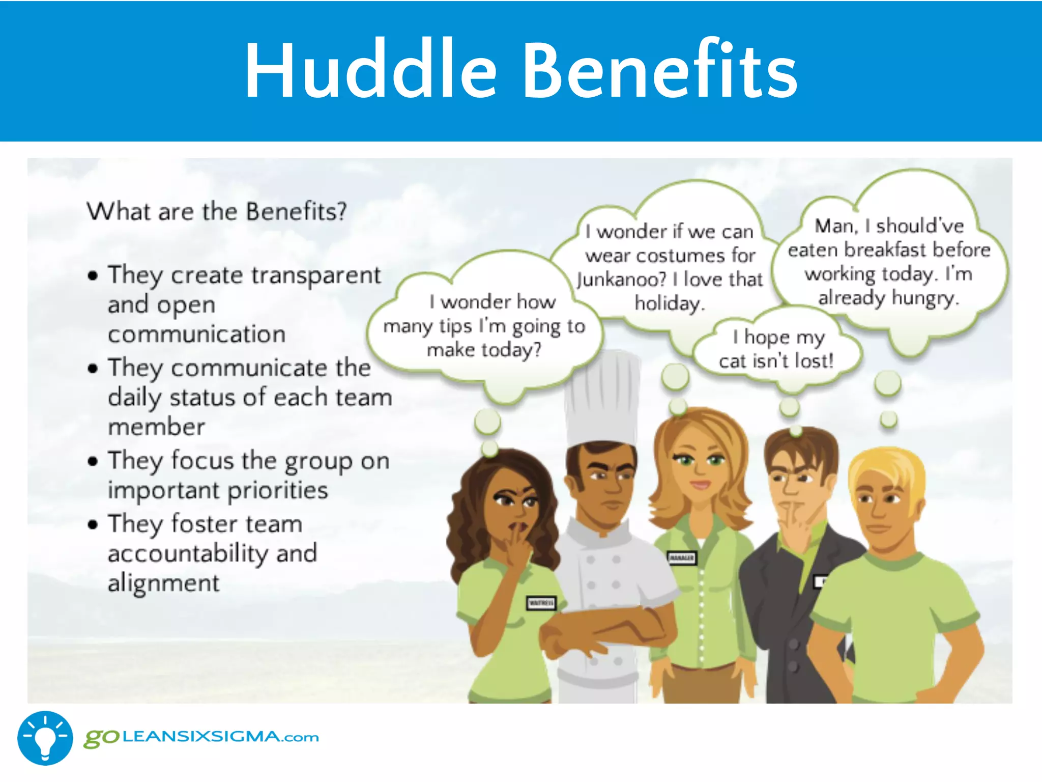 Huddle Benefits
 