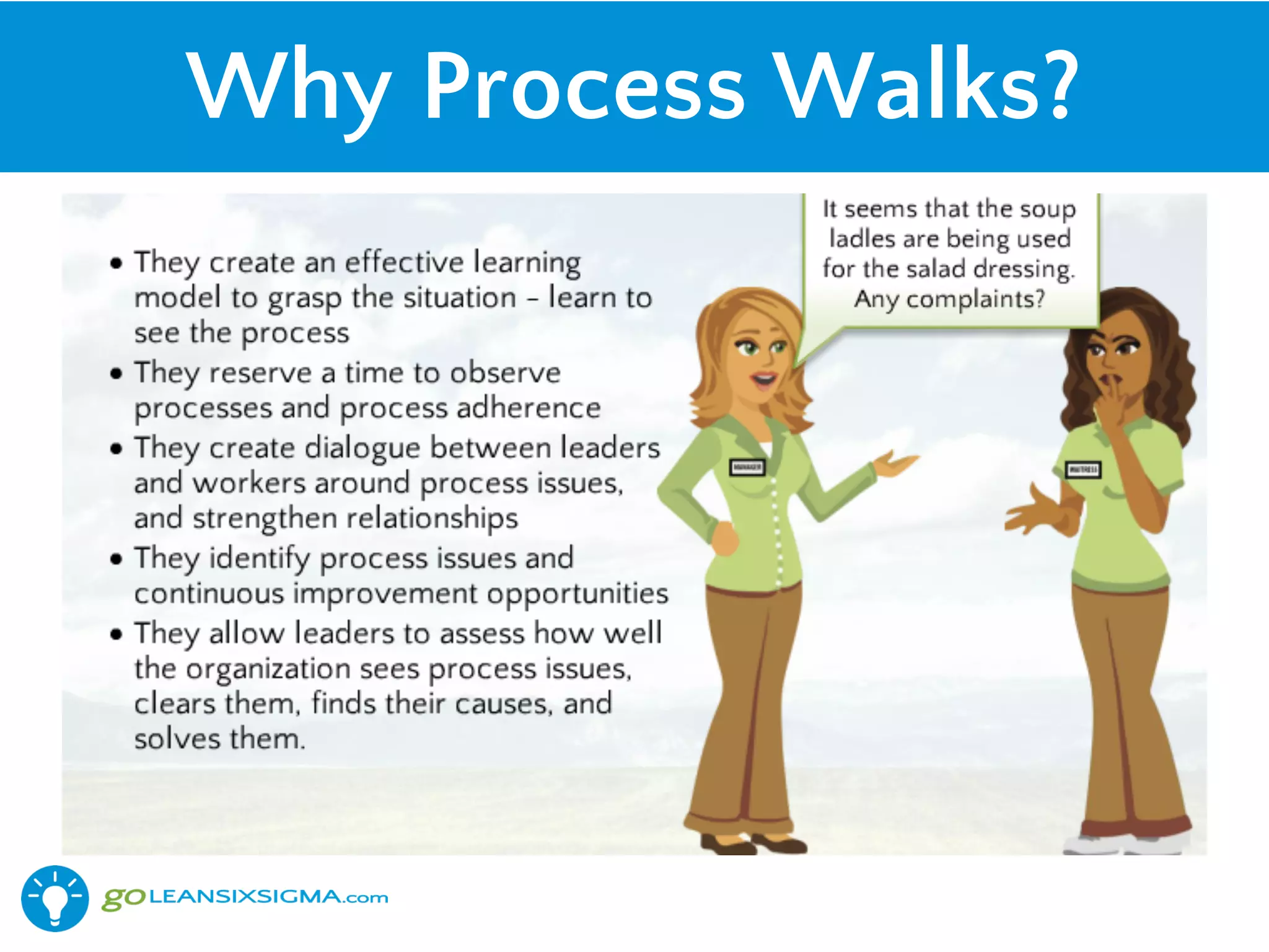 Why Process Walks?
 