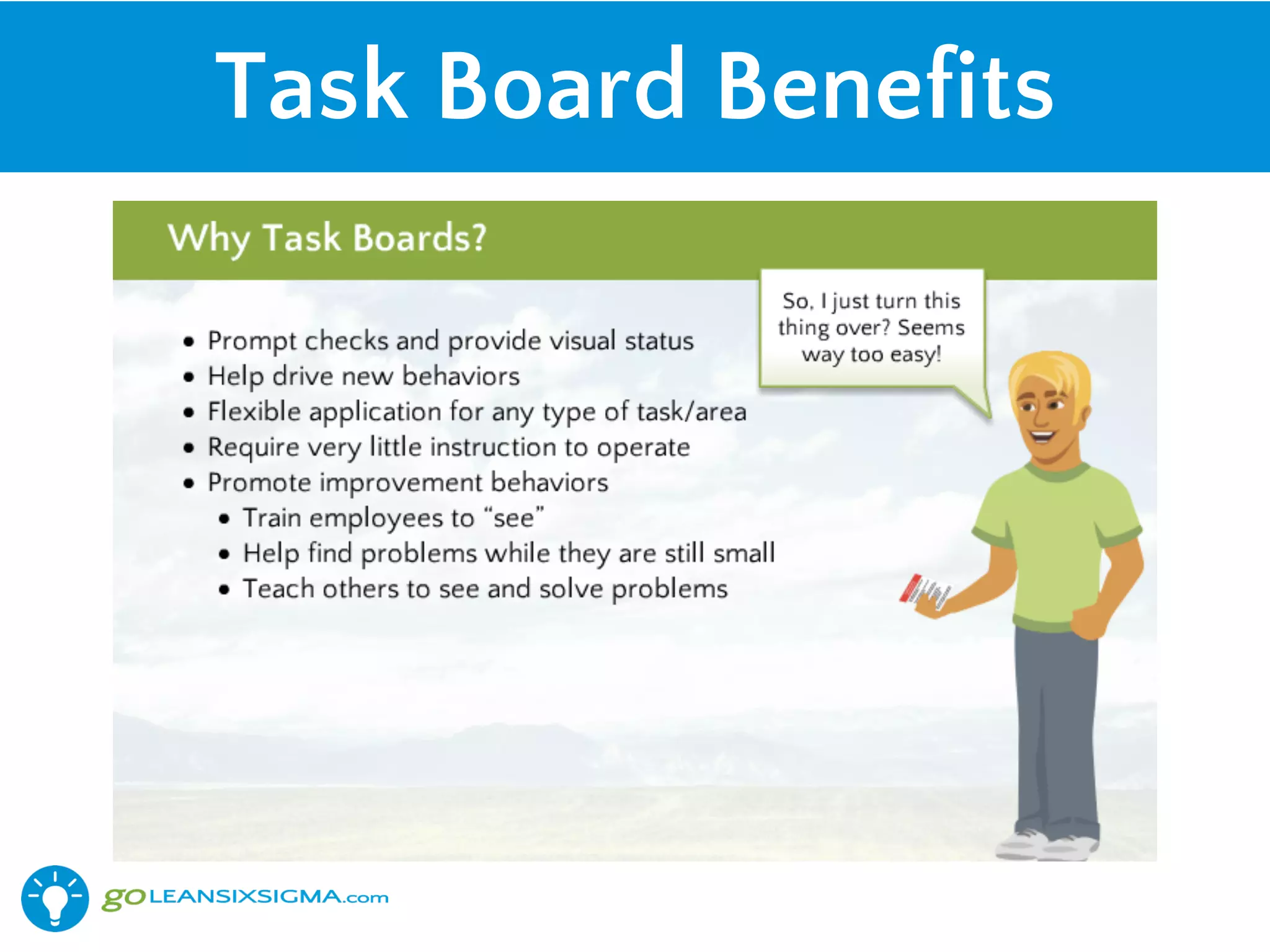 Task Board Benefits
 
