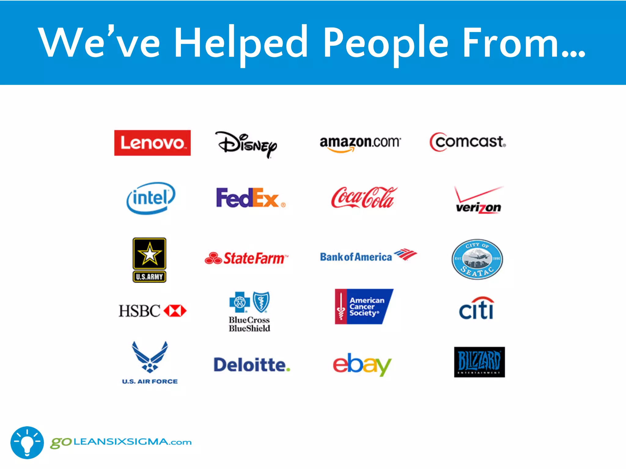 We’ve Helped People From…
 