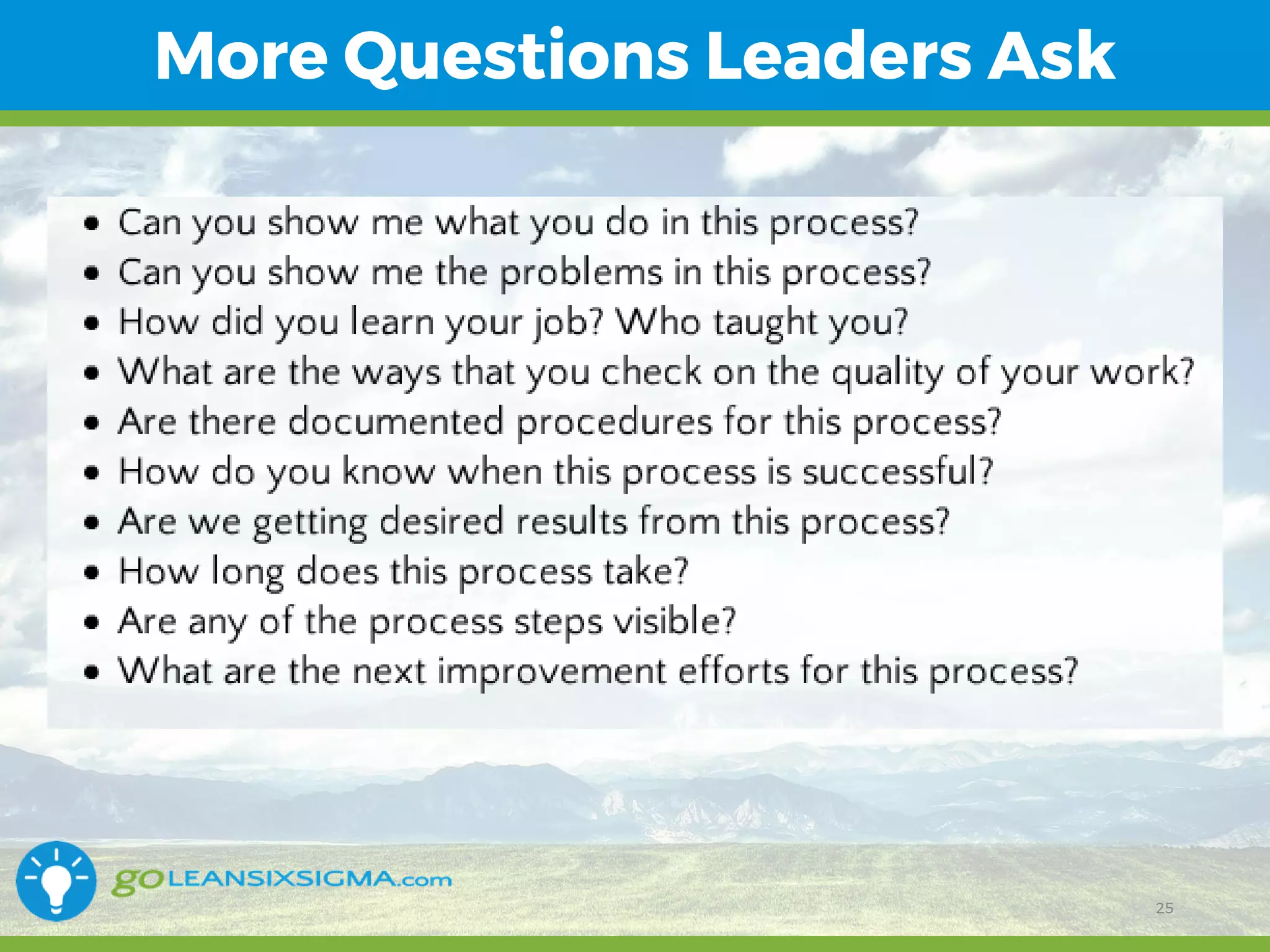11/1/2017 25
More Questions Leaders Ask
25
 