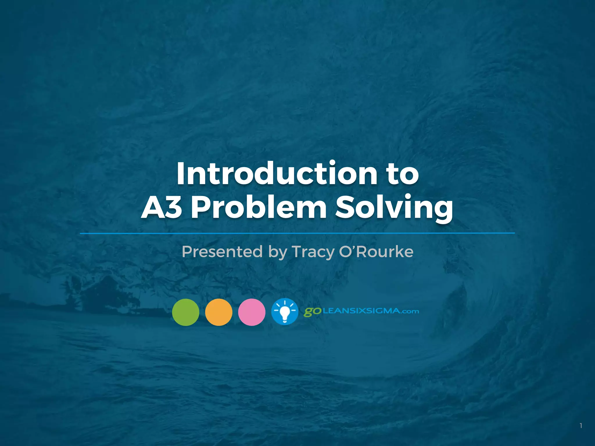 WEBINAR: Introduction to A3 Problem Solving | PPT