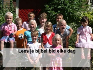 Lees je bijbel bid elke dag