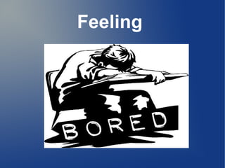 Feeling
 