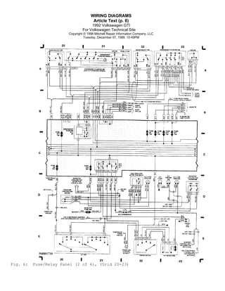 WIRING DIAGRAMS
Article Text (p. 8)
1992 Volkswagen GTI
For Volkswagen Technical Site
Copyright © 1998 Mitchell Repair Information Company, LLC
Tuesday, December 07, 1999 10:49PM

Fig. 6:

Fuse/Relay Panel (2 of 4), (Grid 20-23)

 