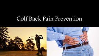 Golf Back Pain Prevention
 