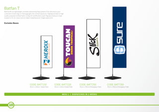 108
CODE: BATT150
50cm x 150cm (Steel Pole)
CODE: BATT220
50cm x 220cm (Steel Pole)
CODE: BATT250
70cm x 250cm (Fibreglass Pole)
CODE: BATT350
70cm x 350cm (Fibreglass Pole)
DRINKTROPICAL!
Batfan T
BatFans® are lightweight, portable advertising flag systems that will ensure your
customers brand, logo or message gets the utmost exposure. Digitally printed on high
quality polyester knitted fabric (115g, B1 Certification), each flag we produce is heat
treated to fix its colour and to make it weatherproof. Single sided print.
Excludes Bases
MOQ 1 | DISPATCHES IN 2 WEEKS
 