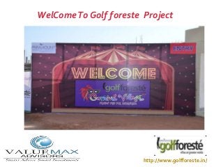 WelComeTo Golf foreste Project
http://www.golfforeste.in/
 