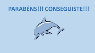 PARABÉNS!!! CONSEGUISTE!!!
 