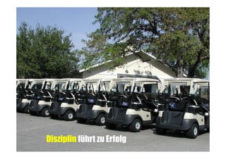 Disziplin führt zu Erfolg

 