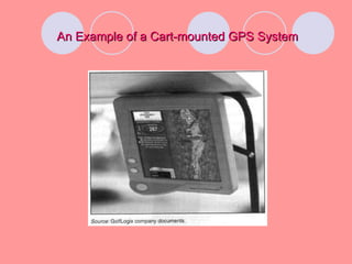 An Example of a Cart-mounted GPS System 