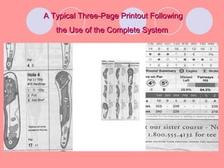 A Typical Three-Page Printout Following the Use of the Complete System 