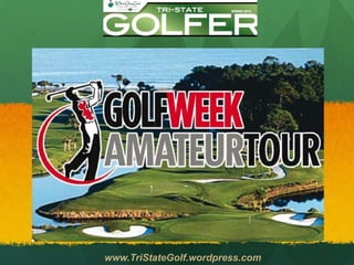 www.TriStateGolf.wordpress.com
 