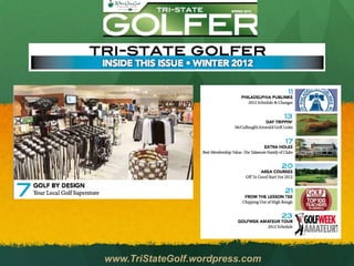 www.TriStateGolf.wordpress.com
 