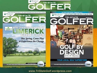www.TriStateGolf.wordpress.com
 