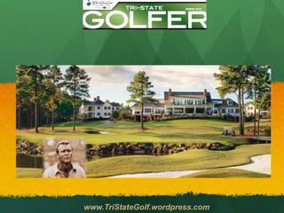 www.TriStateGolf.wordpress.com
 