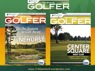 www.TriStateGolf.wordpress.com
 
