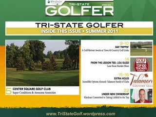 www.TriStateGolf.wordpress.com
 