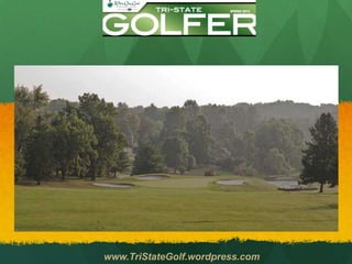 www.TriStateGolf.wordpress.com
 